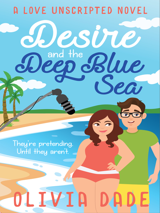 Title details for Desire and the Deep Blue Sea by Olivia Dade - Available